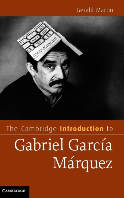 Book cover of: Cambridge Introduction to Gabriel Garcia Marquez. By: Gerald Martin