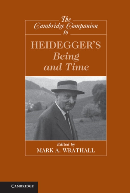 Book cover of: Cambridge Companion to Heidegger's Being and Time. By: Mark A. Wrathall