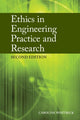 Book cover of: Ethics in Engineering Practice and Research. By: Caroline Whitbeck