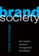 Book cover of: Brand Society. By: Martin Kornberger