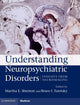 Book cover of: Understanding Neuropsychiatric Disorders. By: Martha Elizabeth Shenton