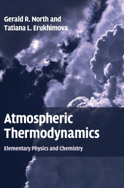 Book cover of: Atmospheric Thermodynamics. By: Gerald R. North