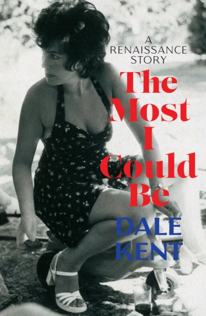 Book cover of: Most I Could Be. By: Dale Kent