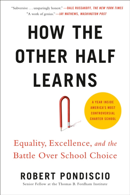 Book cover of: How The Other Half Learns. By: Robert Pondiscio