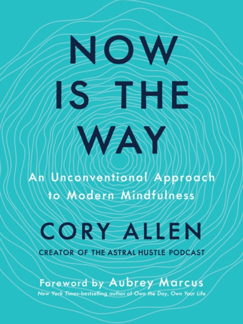 Book cover of: Now is the Way. By: Cory Allen