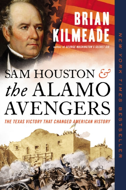 Book cover of: Sam Houston and the Alamo Avengers. By: Brian Kilmeade