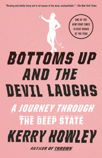 Book cover of: Bottoms Up and the Devil Laughs. By: Kerry Howley
