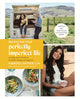 Book cover of: Recipes for Your Perfectly Imperfect Life. By: Kimberly Snyder C.N.