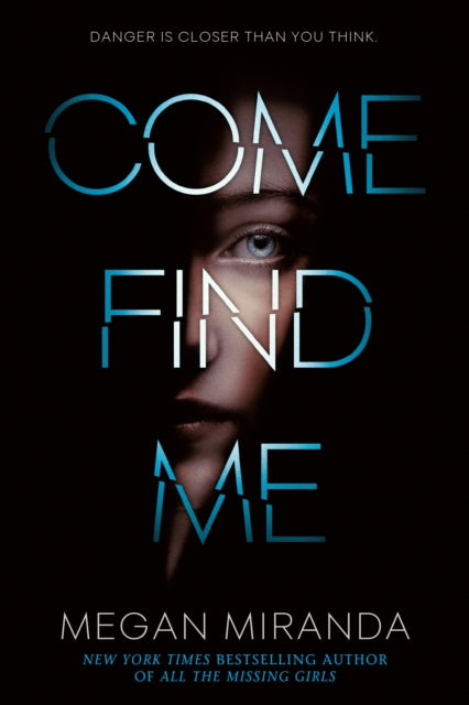 Book cover of: Come Find Me. By: Megan Miranda
