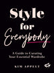 Book cover of: Style for Everybody. By: Kim Appelt
