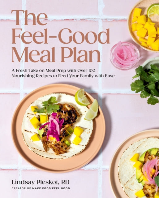 Book cover of: Feel-Good Meal Plan. By: Lindsay Pleskot