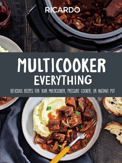 Book cover of: Multicooker Everything. By: Ricardo Larrivee