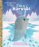 Book cover of: I'm a Narwhal. By: Mallory Loehr