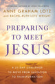 Book cover of: Preparing to Meet Jesus. By: Anne Graham Lotz