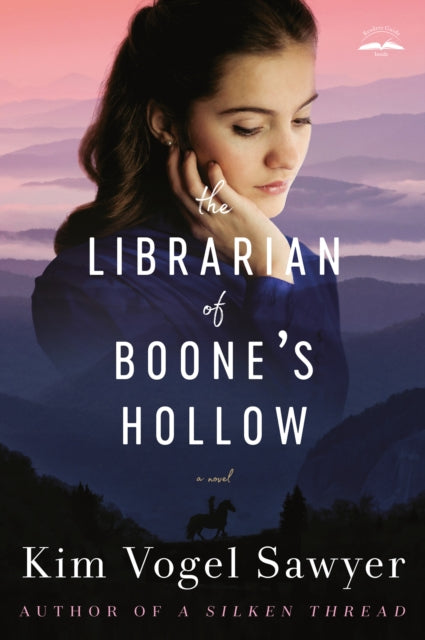 Book cover of: Librarian of Boone's Hollow. By: Kim Vogel Sawyer