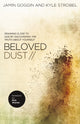 Book cover of: Beloved Dust. By: Jamin Goggin