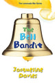 Book cover of: Bell Bandit. By: Jacqueline Davies
