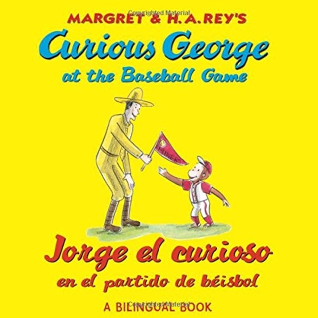 Book cover of: Jorge el Curioso en el partido de beisbol/ Curious George at the Baseball Game. By: Laura Driscoll