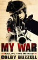 Book cover of: My War. By: Colby Buzzell