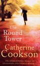 Book cover of: Round Tower. By: Catherine Cookson