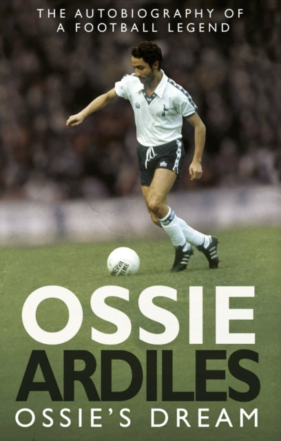 Book cover of: Ossie's Dream. By: Ossie Ardiles