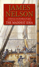 Book cover of: Maddest Idea. By: Nelson, James