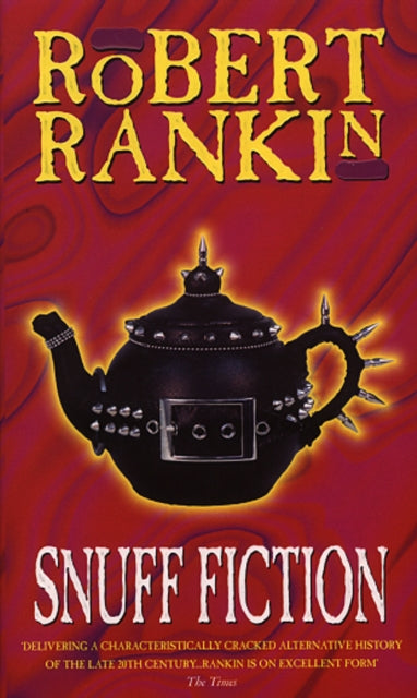 Book cover of: Snuff Fiction. By: Robert Rankin