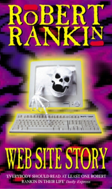 Book cover of: Web Site Story. By: Robert Rankin