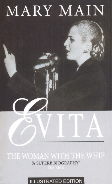 Book cover of: Evita: The Woman With The Whip. By: Mary Main