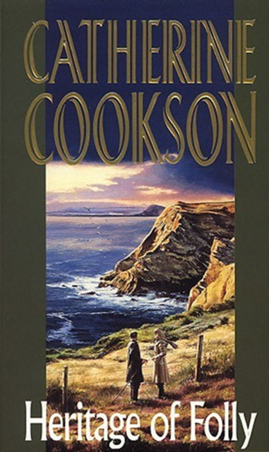Book cover of: Heritage Of Folly. By: Catherine Cookson