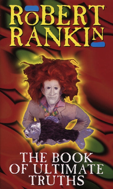 Book cover of: Book Of Ultimate Truths. By: Robert Rankin