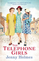 Book cover of: Telephone Girls. By: Jenny Holmes (author)
