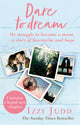 Book cover of: Dare to Dream. By: Izzy Judd
