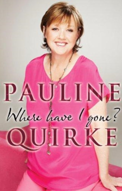 Book cover of: Where Have I Gone?. By: Pauline Quirke