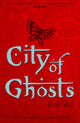 Book cover of: City of Ghosts. By: Bali Rai