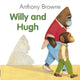Willy And Hugh 9780552559652 Anthony Browne