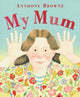 My Mum 9780552560207 Anthony Browne