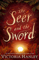 Book cover of: Seer And The Sword. By: Victoria Hanley