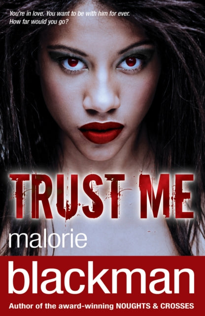 Book cover of: Trust Me. By: Malorie Blackman