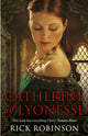 Book cover of: Catherine of Lyonesse. By: Rick Robinson