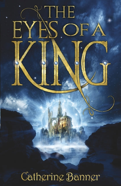 Book cover of: Eyes of a King. By: Catherine Banner