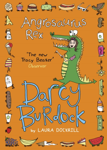 Book cover of: Darcy Burdock: Angrosaurus Rex. By: Laura Dockrill