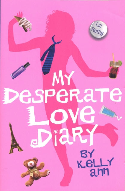 Book cover of: My Desperate Love Diary. By: Liz Rettig