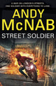 Book cover of: Street Soldier. By: Andy McNab