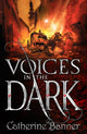 Book cover of: Voices in the Dark. By: Catherine Banner