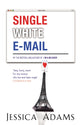 Book cover of: Single White E-Mail. By: Jessica Adams