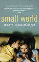 Book cover of: Small World. By: Matt Beaumont