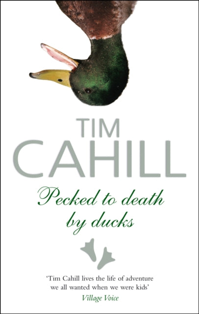 Book cover of: Pecked To Death By Ducks. By: Tim Cahill
