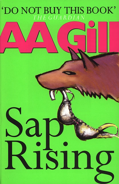 Book cover of: Sap Rising. By: A. A. Gill