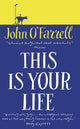 Book cover of: This Is Your Life. By: John O'Farrell